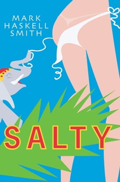 Salty, Mark Haskell Smith - Ebook - 9781555848781