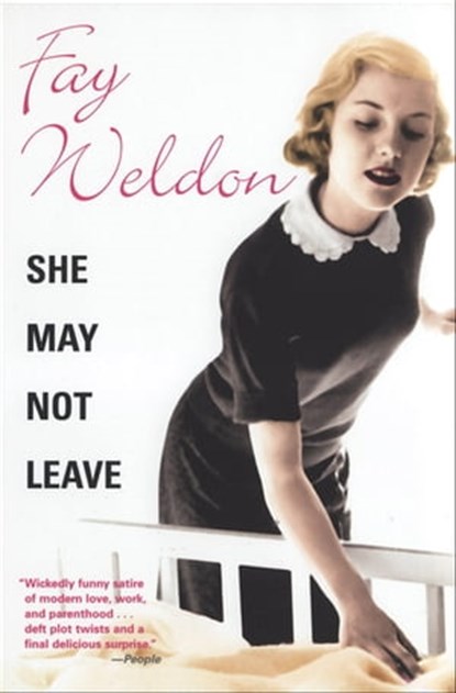 She May Not Leave, Fay Weldon - Ebook - 9781555848866
