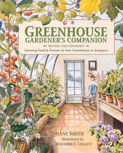 Greenhouse Gardener's Companion, Revised and Expanded Edition, Shane Smith - Paperback - 9781555914509