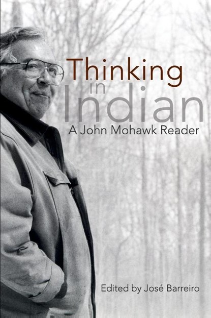 Thinking in Indian, Jos Barreiro - Paperback - 9781555917388