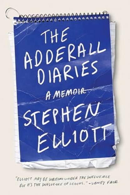 The Adderall Diaries, Stephen Elliott - Ebook - 9781555970123