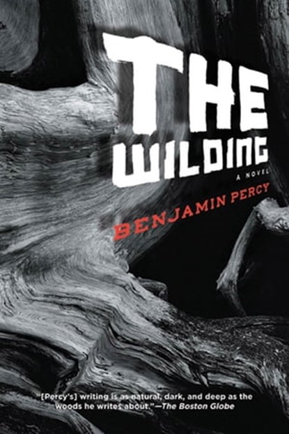 The Wilding, Benjamin Percy - Ebook - 9781555970130