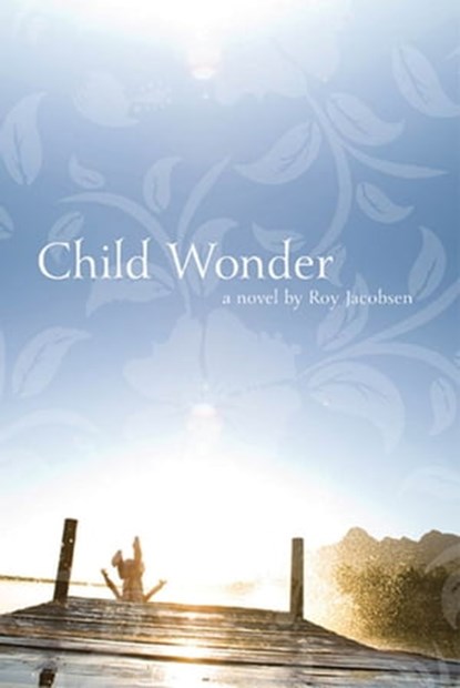 Child Wonder, Roy Jacobsen - Ebook - 9781555970376