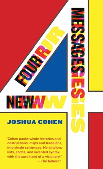 Four New Messages, Joshua Cohen - Ebook - 9781555970581