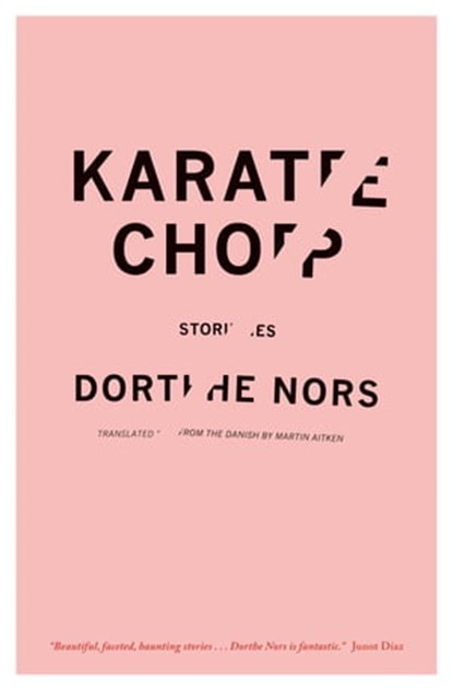 Karate Chop, Dorthe Nors - Ebook - 9781555970857