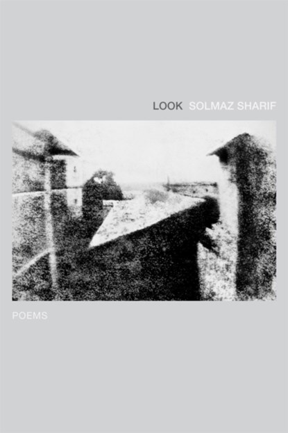 Look: Poems, Solmaz Sharif - Paperback - 9781555977443