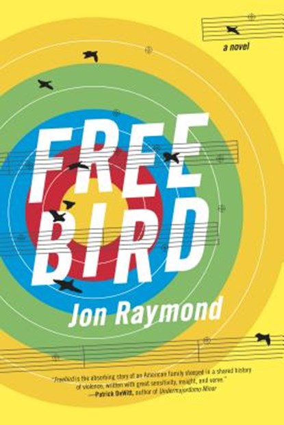 Freebird, Jon Raymond - Gebonden - 9781555977603