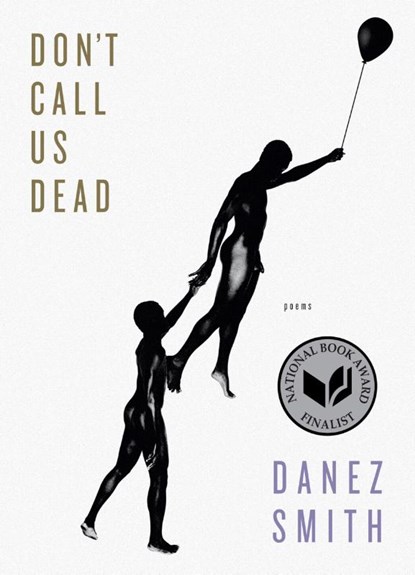 Don't Call Us Dead, Danez Smith - Paperback - 9781555977856