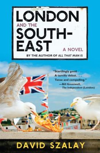 London and the South-East, David Szalay - Paperback - 9781555977931