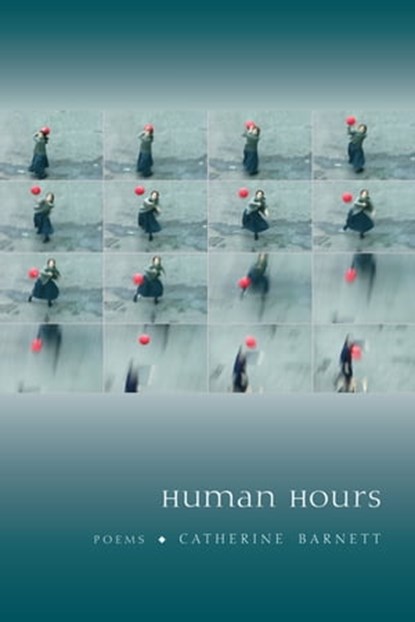 Human Hours, Catherine Barnett - Ebook - 9781555978662