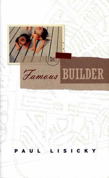 Famous Builder, Paul Lisicky - Ebook - 9781555979300