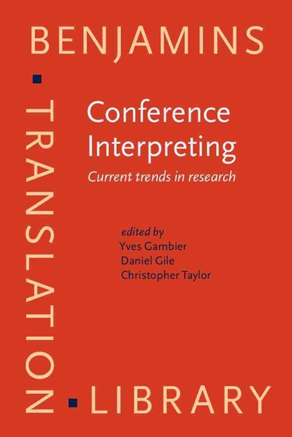 Conference Interpreting, Gambier Yves Gambier ; Gile Daniel Gile ; Taylor Christopher Taylor - Gebonden - 9781556197079