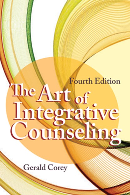 The Art of Integrative Counseling, Gerald Corey - Paperback - 9781556203855