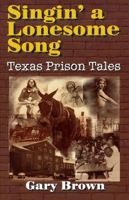 Singin' a Lonesome Song, BROWN,  Gary - Paperback - 9781556228452