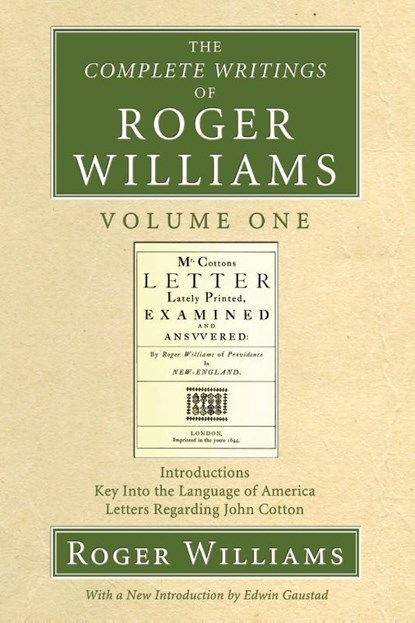 The Complete Writings of Roger Williams, Volume 1, Roger Williams ; Edwin Gaustad - Paperback - 9781556356032