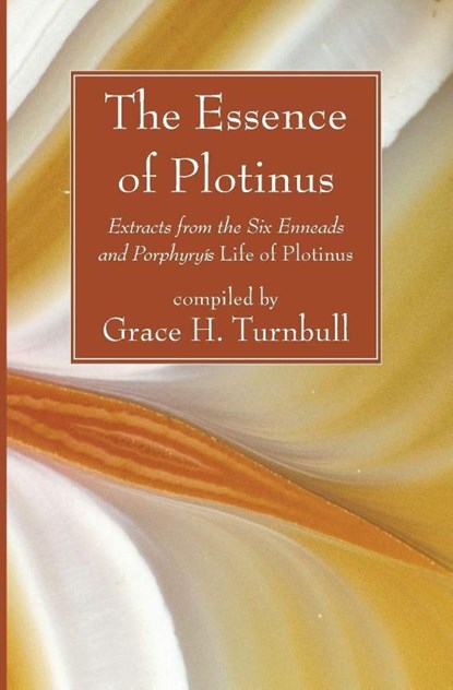 The Essence of Plotinus, * Plotinus - Paperback - 9781556356148