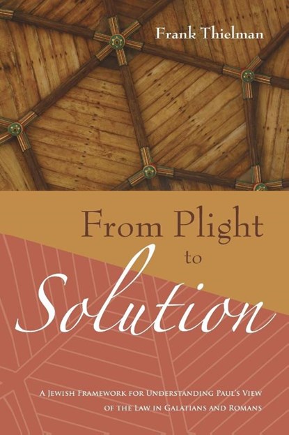 From Plight to Solution, Dr Frank Thielman - Paperback - 9781556356391