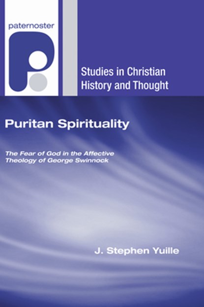 PURITAN SPIRITUALITY, J. Stephen Yuille - Paperback - 9781556358678