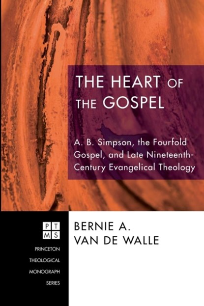 The Heart of the Gospel, Bernie Van de Walle - Paperback - 9781556359408