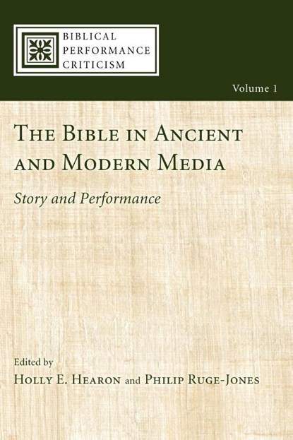 The Bible in Ancient and Modern Media, Holly E. Hearon ; Philip Ruge-Jones - Paperback - 9781556359903