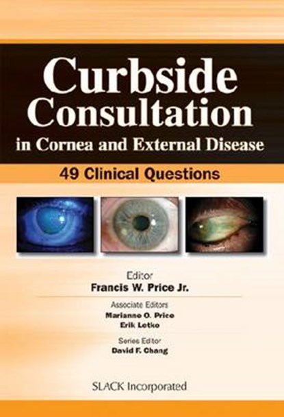 Curbside Consultation in Cornea and External Disease, PRICE,  Francis W., Jr., M.D. - Paperback - 9781556429316