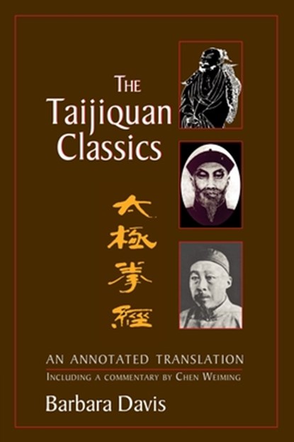 The Taijiquan Classics: An Annotated Translation, Barbara Davis - Paperback - 9781556434310