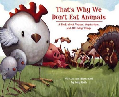 That's Why We Don't Eat Animals, Ruby Roth - Gebonden - 9781556437854