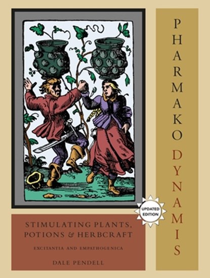 Pharmako/Dynamis, Revised and Updated, Dale Pendell - Paperback - 9781556438035