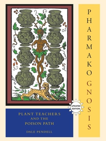 Pharmako/Gnosis, Revised and Updated, Dale Pendell - Paperback - 9781556438042