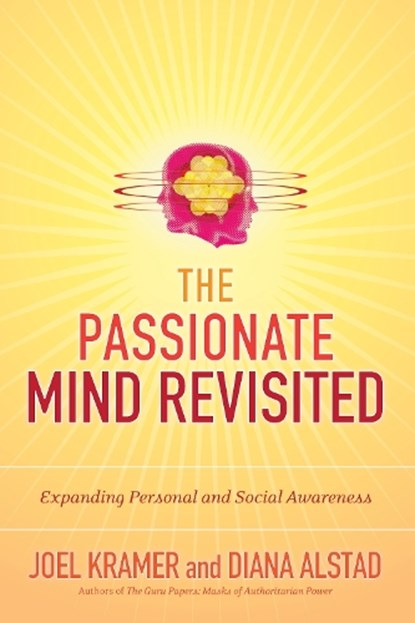 The Passionate Mind Revisited, Joel Kramer ; Diana Alstad - Paperback - 9781556438073