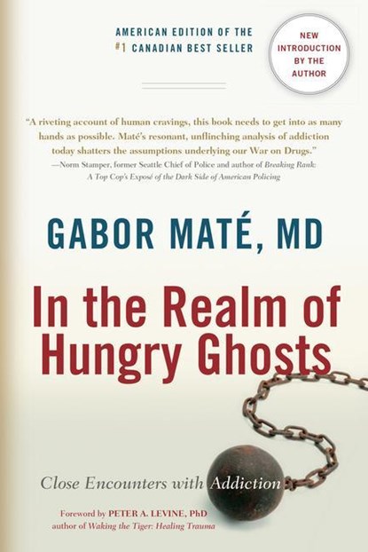 In the Realm of Hungry Ghosts, MD Gabor Mate - Paperback - 9781556438806