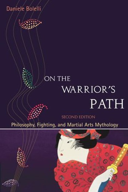 On the Warrior's Path, Second Edition, Daniele Bolelli - Ebook - 9781556439483