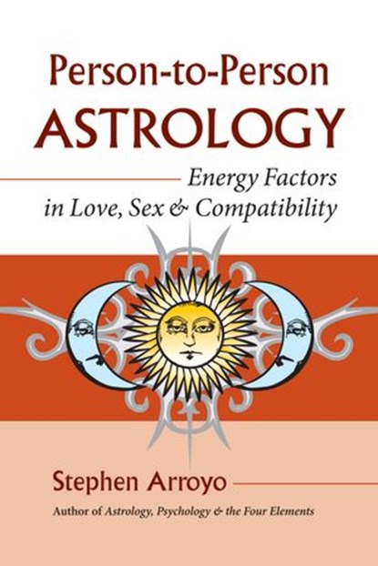 Person-to-Person Astrology, Stephen Arroyo - Ebook - 9781556439735