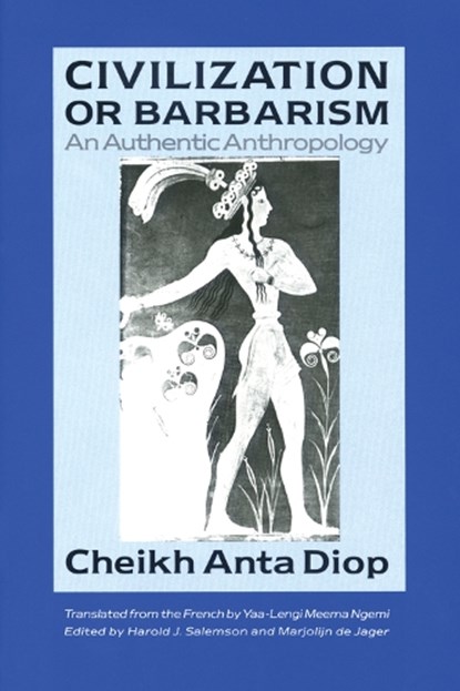 Civilization or Barbarism, Cheikh Anta Diop - Paperback - 9781556520488