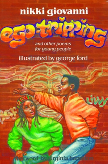 Ego-Tripping and Other Poems for Young People, Nikki Giovanni - Paperback - 9781556521898