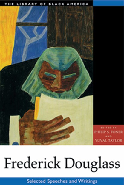 Frederick Douglass, Philip S. Foner ; Yuval Taylor - Paperback - 9781556523526