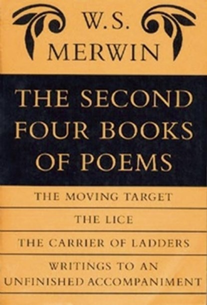 The Second Four Books of Poems, W. S. Merwin - Paperback - 9781556590542
