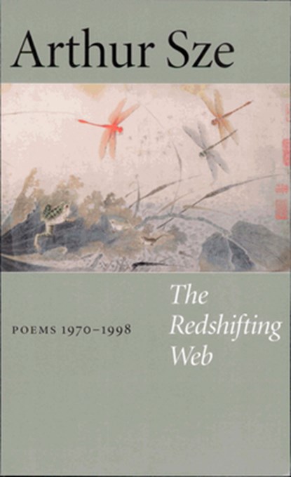 The Redshifting Web, Arthur Sze - Paperback - 9781556590887