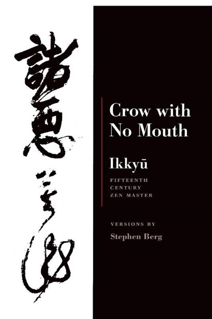 Ikkyu: Crow With No Mouth, Stephen Berg - Paperback - 9781556591525