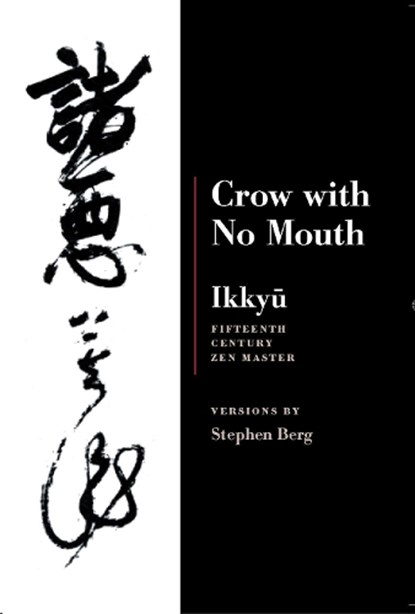 Ikkyu: Crow With No Mouth, Stephen Berg - Paperback - 9781556591525