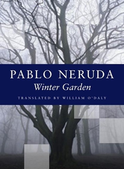Winter Garden, Pablo Neruda - Paperback - 9781556591679