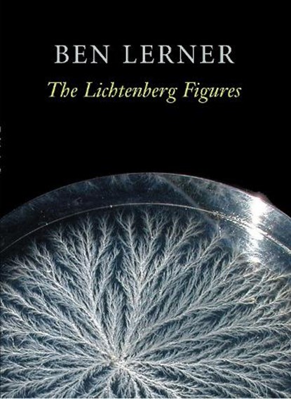 The Lichtenberg Figures, Ben Lerner - Paperback - 9781556592119