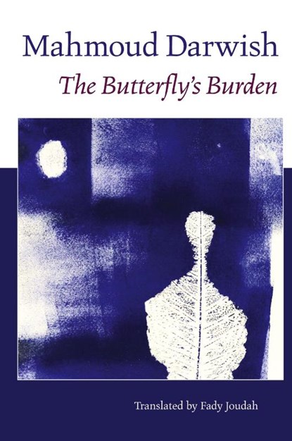 The Butterfly's Burden, Mahmoud Darwish - Paperback - 9781556592416