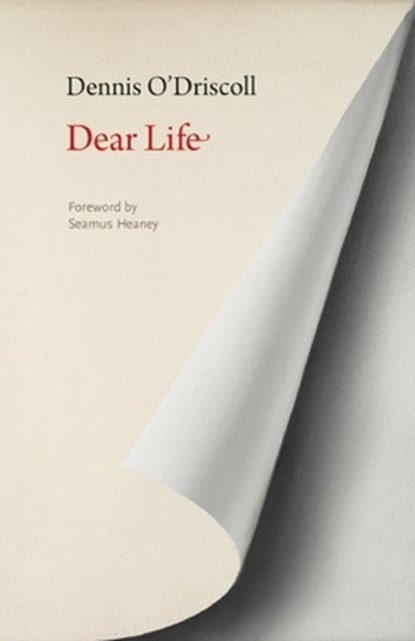 Dear Life, Dennis O'Driscoll - Paperback - 9781556594076