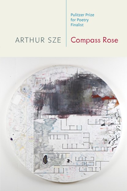 Compass Rose, Arthur Sze - Paperback - 9781556594670