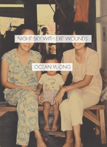 Night Sky with Exit Wounds, Ocean Vuong - Paperback - 9781556594953