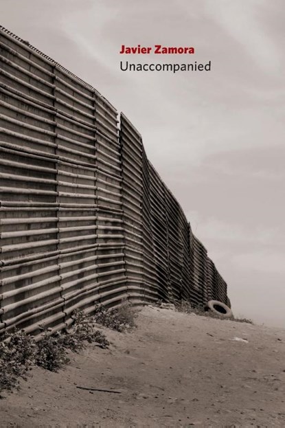 Unaccompanied, Javier Zamora - Paperback - 9781556595110