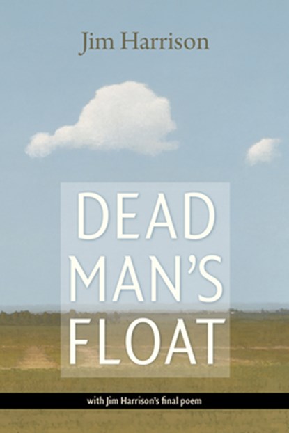 Dead Man's Float, Jim Harrison - Paperback - 9781556595424