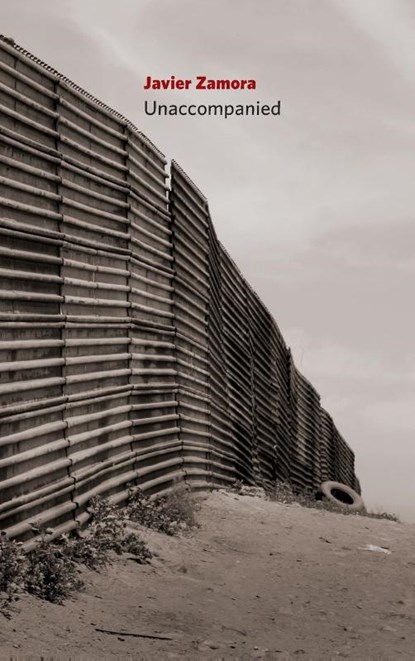 Unaccompanied, Javier Zamora - Gebonden - 9781556596063