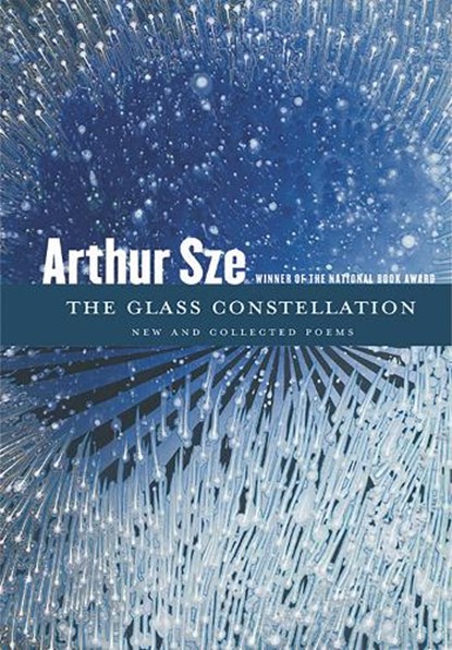 The Glass Constellation, Arthur Sze - Gebonden - 9781556596216